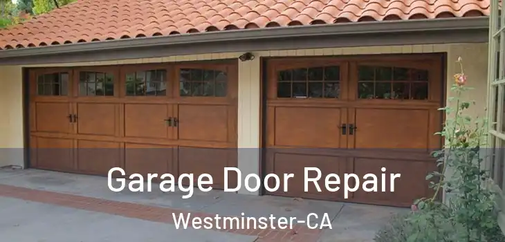 Garage Door Repair Westminster-CA