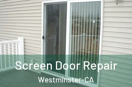 Screen Door Repair Westminster-CA